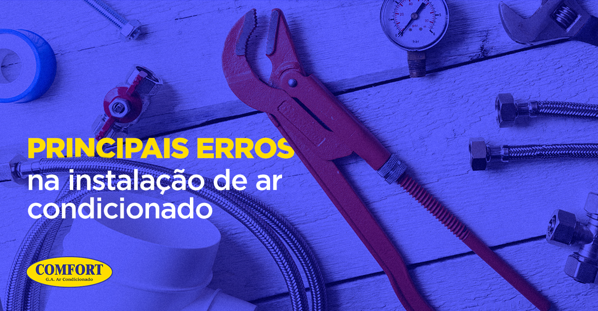 Principais erros na instala&ccedil;&atilde;o de ar condicionado